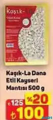 KAŞIK-LA DANA ETLİ KAYSERİ MANTISI 500 G
